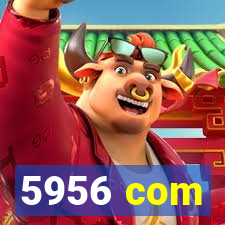 5956 com
